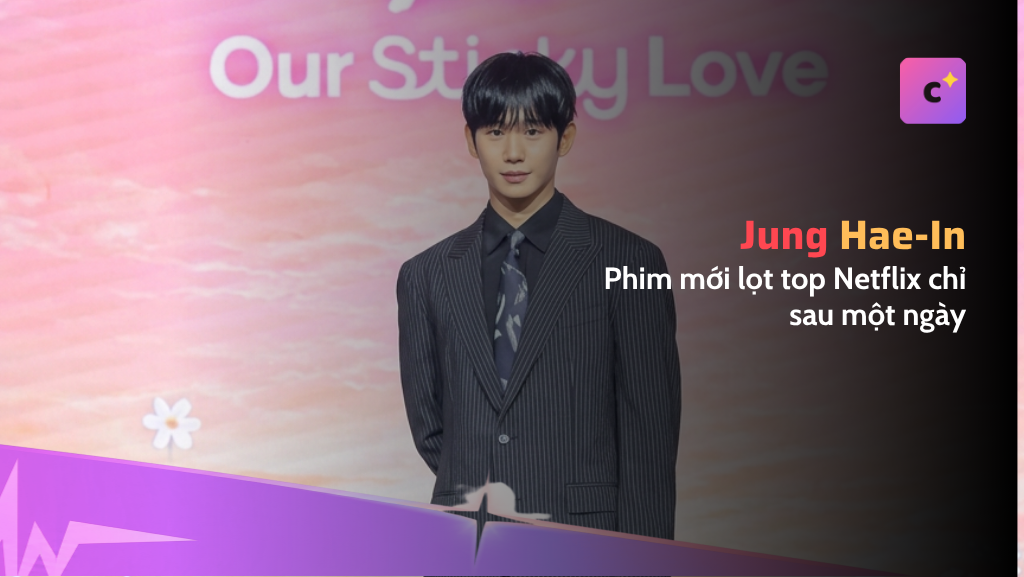 "Kẹo Ngọt Tình Yêu" của Jung Hae-in vào top 6 Netflix Hàn sau một ngày